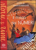 Il mago dei numeri. Un libro da leggere prima di addormentarsi, dedicato a chi ha paura della matematica. Ediz. a colori libro