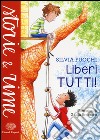 Liberi tutti! libro