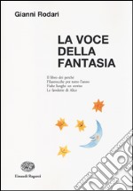 La voce della fantasia libro