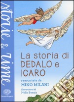 La storia di Dedalo e Icaro. Ediz. a colori libro