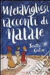 Meravigliosi racconti di Natale libro