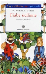 Fiabe siciliane. Ediz. illustrata libro