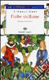 Fiabe siciliane. Ediz. illustrata libro di Piumini Roberto Gandini Lella