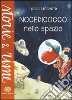 Nocedicocco nello spazio. Ediz. a colori libro