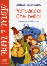 Perbacco! Che bello! libro