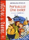 Perbacco! Che bello! libro