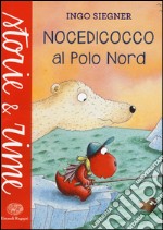 Nocedicocco al Polo Nord libro