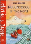 Nocedicocco al Polo Nord libro