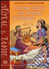 Piccole storie del mondo etrusco. Ediz. illustrata libro