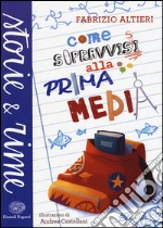 Come sopravvissi alla prima media. Ediz. a colori libro