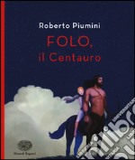 Folo, il centauro libro