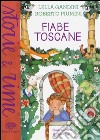 Fiabe toscane. Ediz. a colori libro