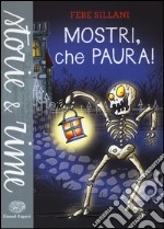 Mostri, che paura! Ediz. a colori libro