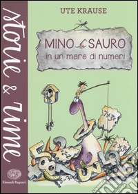 Mino Sauro in un mare di numeri. Ediz. illustrata libro