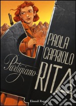 Partigiano Rita libro