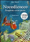 Nocedicocco draghetto senza paura libro