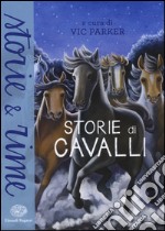 Storie di cavalli. Ediz. a colori libro