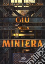 Giù nella miniera libro