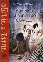 Il bambino che inventò il cavallo libro