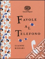 Favole al telefono. Ediz. a colori. Ediz. deluxe libro