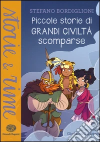 Piccole storie di civiltà scomparse. Ediz. a colori libro