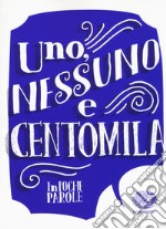 Uno, nessuno e centomila da Luigi Pirandello