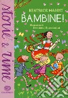 Bambine! Ediz. a colori libro