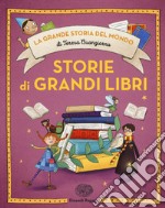 Storie di grandi libri. Ediz. a colori libro