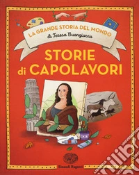 Storie di capolavori. Ediz. a colori libro