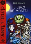 Il libro dei mostri. Ediz. a colori libro