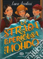 La strada più pericolosa del mondo libro