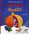 Le più belle storie di Natale di Gianni Rodari libro