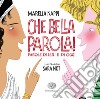 Che bella parola! Parole di ieri e di oggi libro