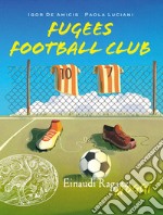 Fugees football club libro