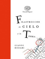 Filastrocche in cielo e in terra. Ediz. a colori. Ediz. deluxe libro