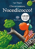 Che avventure, Nocedicocco! libro