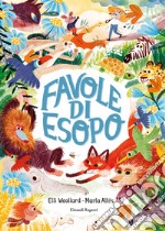 Favole di Esopo. Ediz. illustrata libro