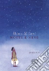 Notte e neve libro di Milani Mino