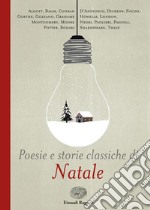 Poesie e storie classiche di Natale libro