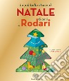 Le più belle storie di Natale di Gianni Rodari. Ediz. illustrata libro