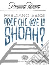 Prof, che cos'è la Shoah? libro di Sessi Frediano