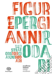 Figure per Gianni Rodari. Eccellenze italiane libro