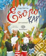 Esopo rap. Versi animali. Ediz. a colori libro