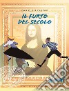 Il furto del secolo libro