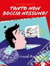 Tanto non boccia nessuno! libro