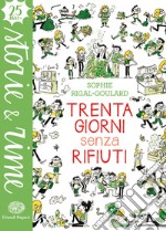 Trenta giorni senza rifiuti. Ediz. a colori libro