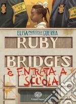 Ruby Bridges è entrata a scuola libro