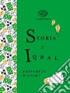 Storia di Iqbal. Ediz. a colori. Ediz. deluxe libro di D'Adamo Francesco