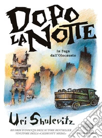 Dopo la notte. In fuga dall'Olocausto libro