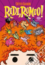 Ridi, Romeo! libro